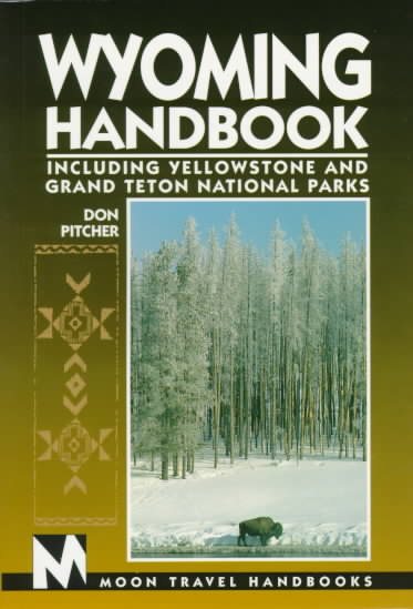 Wyoming Handbook: Including Yellowstone and Grand Teton National Parks, Third Edition cover