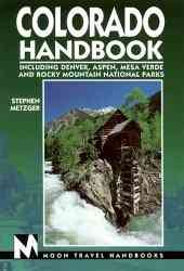 Colorado Handbook: Including Denver, Aspen, Mesa Verde and Rocky Mountain National Parks (Moon Colorado) cover