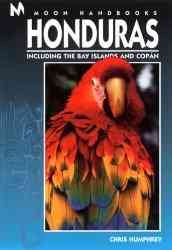 Honduras: Including the Bay Islands and Copan (Moon Honduras & the Bay Islands) cover