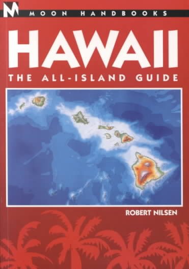 Moon Handbooks Hawaii: The All-Island Guide cover