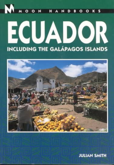 Moon Handbooks Ecuador (Moon Ecuador & the Galapagos Islands) cover