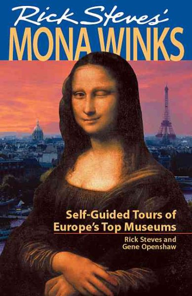 Rick Steves' Mona Winks: Self-Guided Tours of Europe's Top Museums cover
