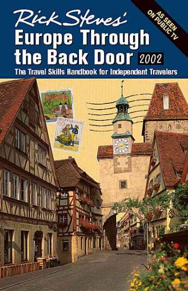Rick Steves' Europe Through the Back Door 2002: The Travel Skills Handbooks for Independent Travelers cover