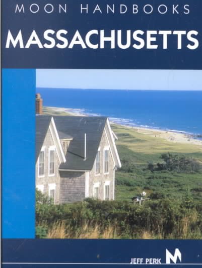 Moon Handbooks Massachusetts: Including Boston, the Berkshires, and Cape Cod cover