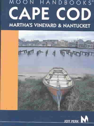 Moon Handbooks Cape Cod: Martha's Vineyard and Nantucket