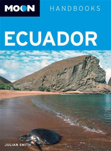 Moon Handbooks Ecuador: Including the Galápagos Islands cover