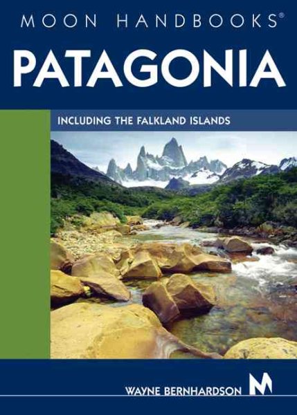Moon Handbooks Patagonia: Including the Falkland Islands cover