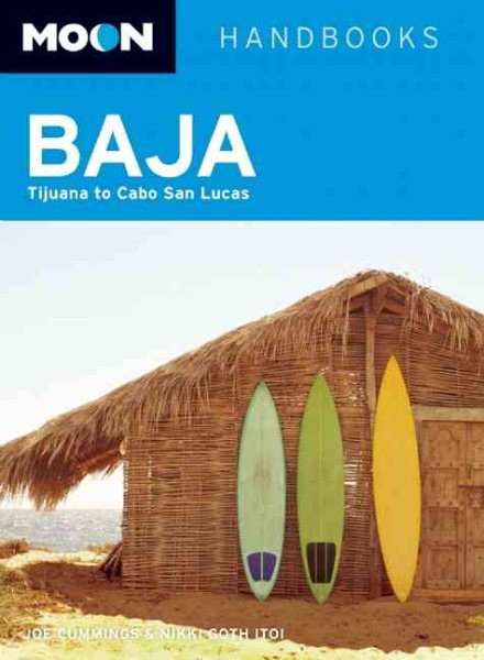 Moon Baja: Tijuana to Cabo San Lucas (Moon Handbooks)