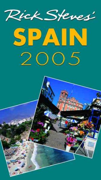 Rick Steves' 2005 Spain (Rick Steves' Spain) cover