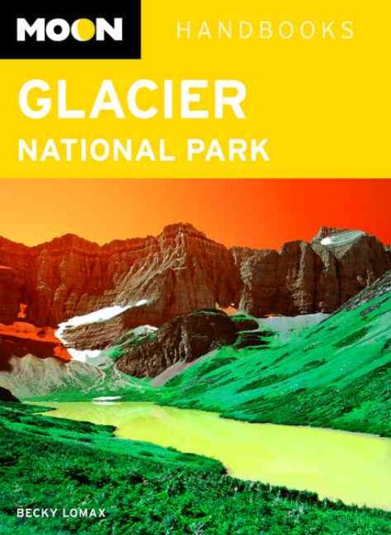 Moon Glacier National Park (Moon Handbooks) cover