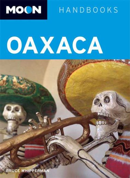 Moon Oaxaca (Moon Handbooks) cover