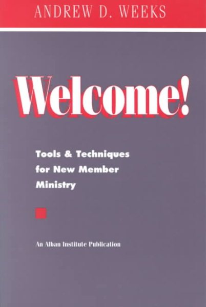 Welcome!: Tools and Techniques for New Member Ministry cover