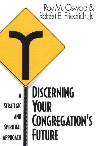 Discerning Your Congregation's Future: A Strategic And Spiritual Approach cover