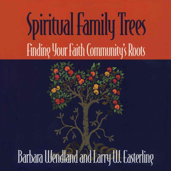Spiritual Family Trees: Finding Your Faith Community's Roots cover