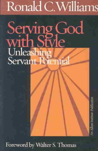 Serving God with Style: Unleashing Servant Potential cover
