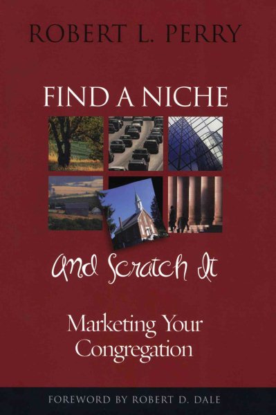 Find a Niche and Scratch It: Marketing Your Congregation cover