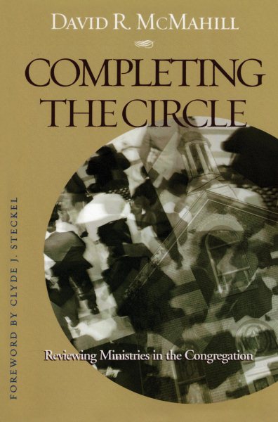 Completing the Circle: Reviewing Ministries In The Congregation cover