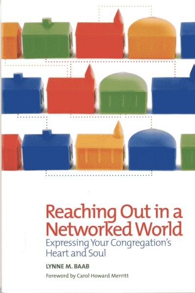 Reaching Out in a Networked World: Expressing Your Congregation's Heart and Soul cover