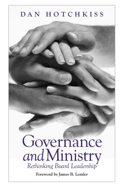 Governance and Ministry: Rethinking Board Leadership cover