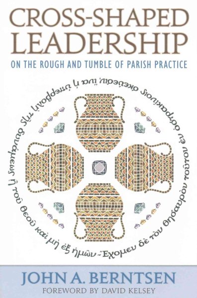 Cross-Shaped Leadership: On the Rough and Tumble of Parish Practice cover