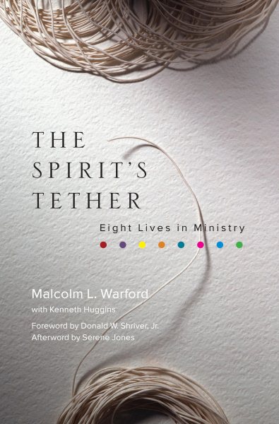 The Spirit's Tether: Eight Lives in Ministry cover