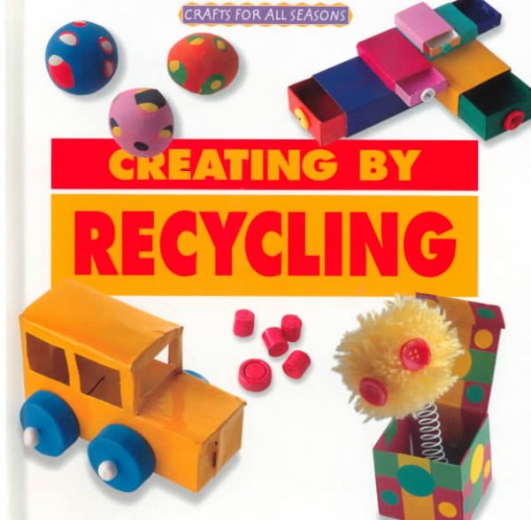 Crafts for All Seasons - Creating by Recycling cover