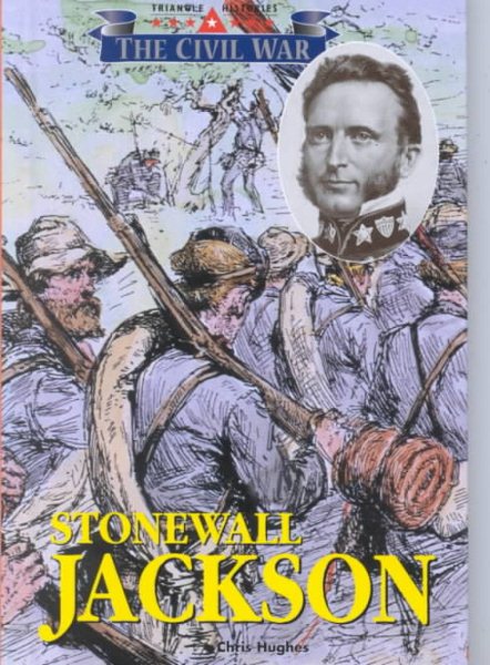 The Triangle Histories of the Civil War: Leaders - Stonewall Jackson cover