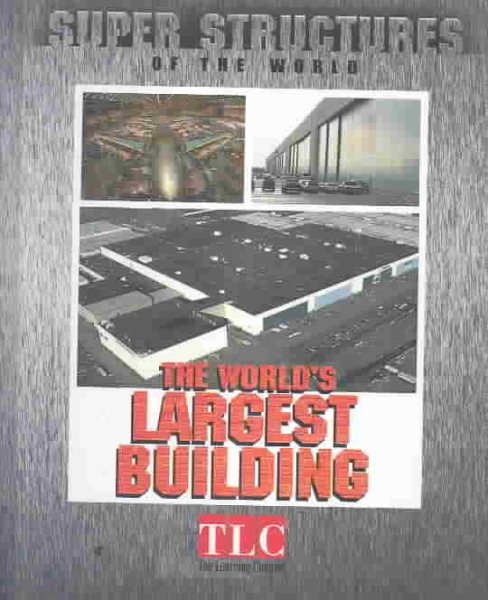 Super Structures - The World's Largest Building cover