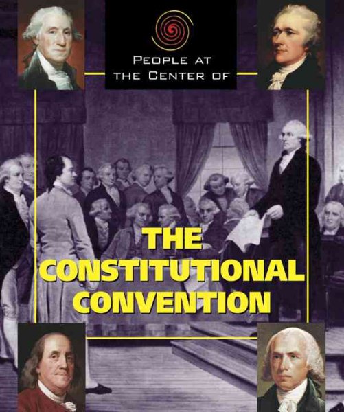 The Constitutional Convention (People at the Center of...) cover