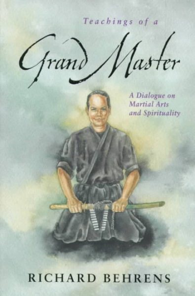 Teachings of a Grand Master: A Dialogue on Martial Arts and Spirituality cover