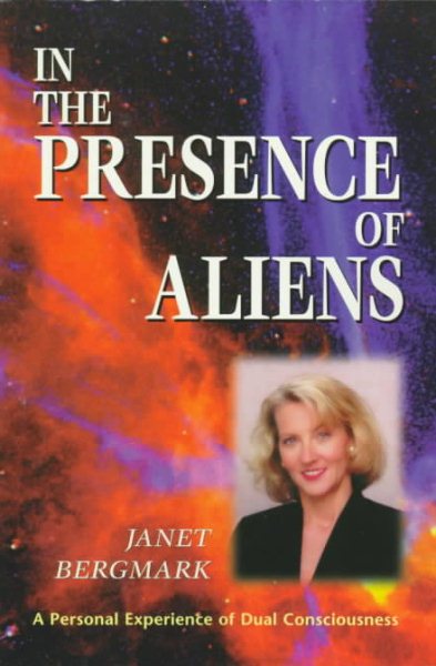 In the Presence of Aliens: A Personal Experience of Dual Consciousness cover