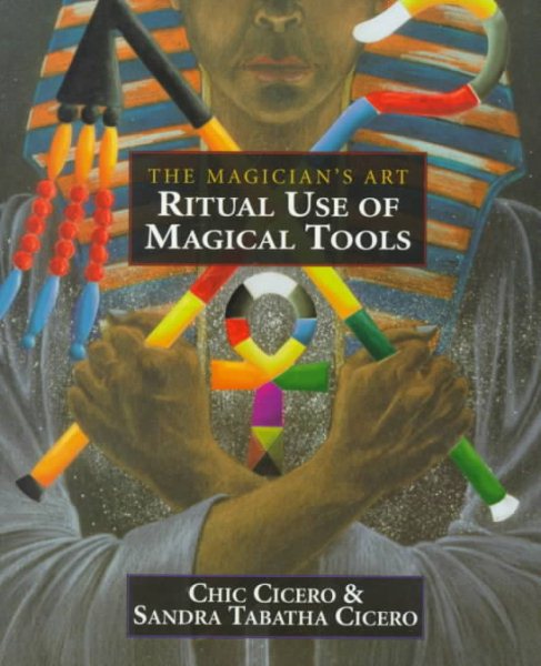 Ritual Use of Magical Tools: Resources for the Ceremonial Magician cover