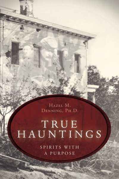 True Hauntings: Spirits with a Purpose cover