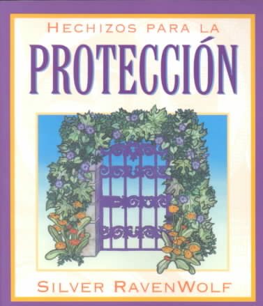 Hechizos para la protección (Spanish Silver's Spells Series) (Spanish Edition) cover