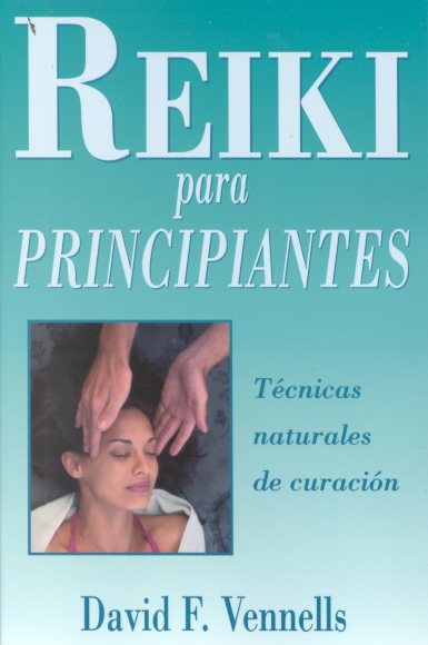 Reiki para principiantes: Técnicas naturales de curación (Spanish for Beginners Series) (Spanish Edition) cover