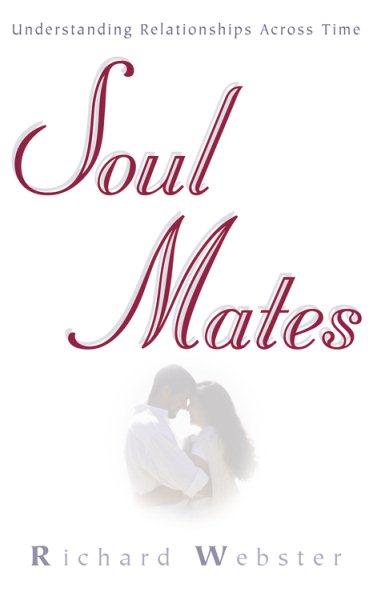 Soul Mates: Understanding Relationships Across Time cover
