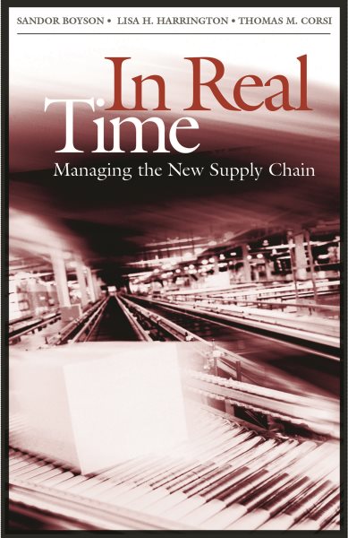In Real Time: Managing the New Supply Chain cover