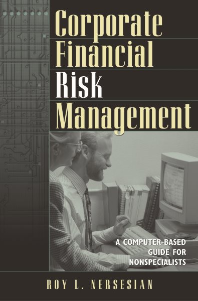 Corporate Financial Risk Management: A Computer-based Guide for Nonspecialists cover