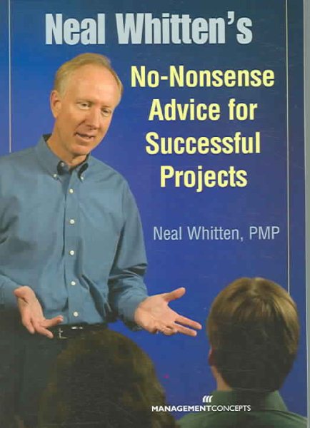 Neal Whitten's No-Nonsense Advice for Successful Projects cover