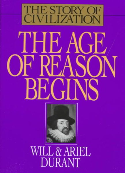 The Story of Civilization : The Age of Reason Begins cover