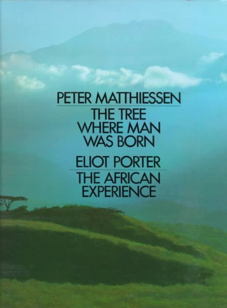 The Tree Where Man Was Born; The African Experience cover