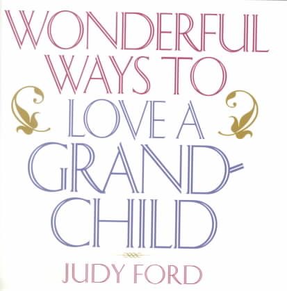 Wonderful Ways to Love a Grandchild cover