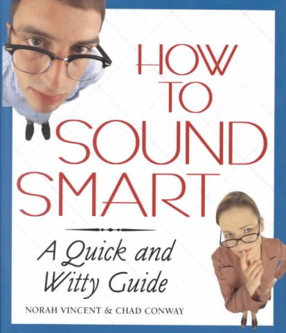 How to Sound Smart: A Quick and Witty Guide cover