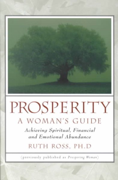 Prosperity: A Woman's Guide ; Achieving Spiritual, Financial and Emotional Abundance cover