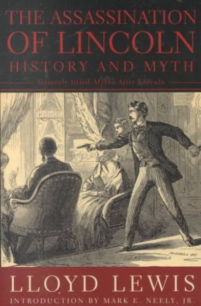 The Assassination of Lincoln: History and Myth cover