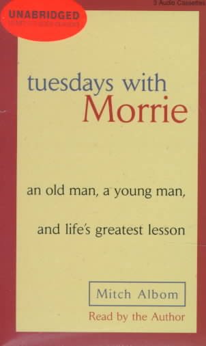 Tuesdays with Morrie: an old man, a young man, and life's greatest lesson (Nova Audiobooks) cover