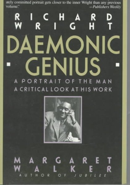 Richard Wright: Daemonic Genius cover