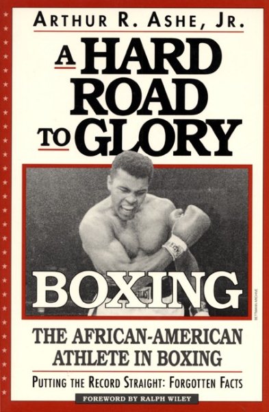 A Hard Road To Glory: A History Of The African American Athlete: Boxing cover
