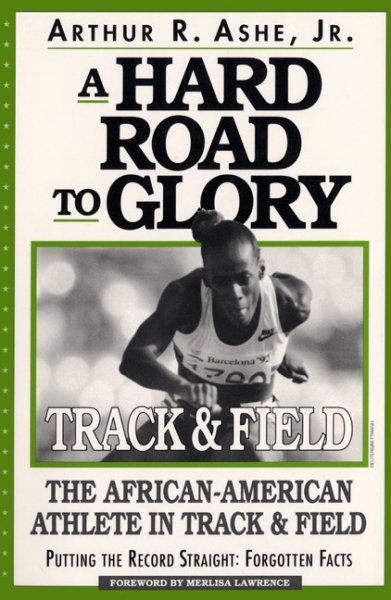 A Hard Road To Glory: A History Of The African American Athlete cover