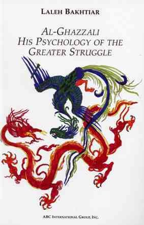 Al-Ghazzali His Psychology of the Greater Struggle cover